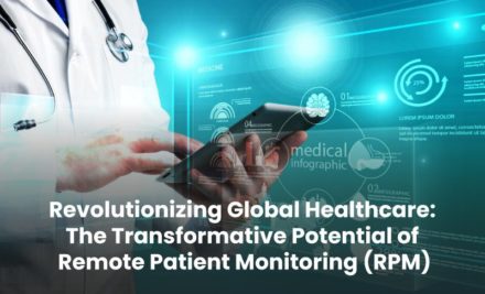 Revolutionizing Global Healthcare: The Transformative Potential of Remote Patient Monitoring (RPM)